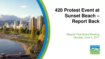 Sunset Beach   Report Back  Regular Park Board Meeting  Monday, June 5, 2017  Event Overview