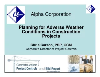 Alpha Corporation  Planning for Adverse Weather  Conditions in Construction  Projects  Chris