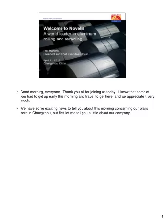 Good morning, everyone.  Thank you all for joining us today.  I know that some of  you had to