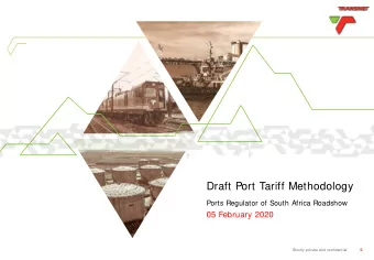 Draft Port Tariff Methodology  Ports Regulator of South Africa Roadshow  05 February 2020  Strictly