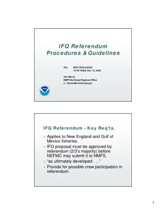 IFQ Referendum  Procedures &amp; Guidelines  Ref:  MSA 303A(c)(6)(D)  73 FR 75968, Dec. 15, 2008