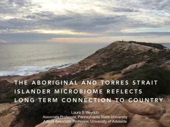 T H E  A B O R I G I N A L  A N D  T O R R E S  S T R A I T  I S L A N D E R  M I C R O B I O M E