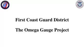 First Coast Guard District  The Omega Gauge Project  OMEGA Gauge Background  -  Omega Gauge Project
