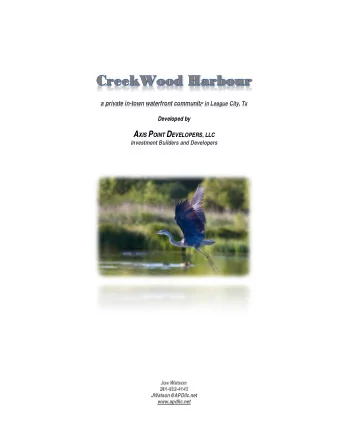 a private in-town waterfront community in League City, Tx  Developed by A XIS P OINT D EVELOPERS,