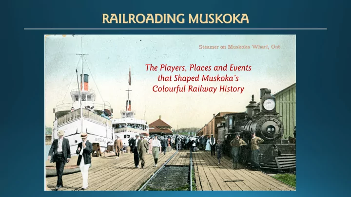 ra railroading mu muskoka