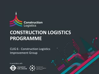 PROGRAMME  CLIG 6 - Construction Logistics  Improvement Group  In association with  HOUSEKEEPING  A