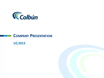 C OMPANY P RESENTATION  1Q 2013  Agenda  Company Overview  Business Strategy  Financial Profile