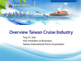Ting Yi, Tsai  Vice President of Business,  Taiwan International Ports Corporation  Cruisi  sing
