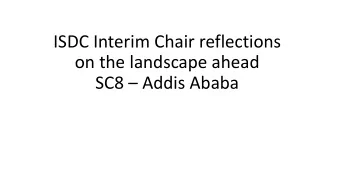 on the landscape ahead SC8  Addis Ababa  What was asked for in SRG discussions?  Evidence