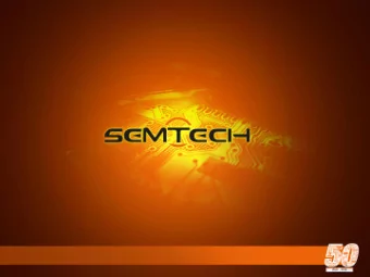 1  About Semtech  About Semtech PESKIRCIOGLU A.S.originating company of SEMTECH , established in
