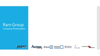 Ram Group  Company Presentation  1  Founded:  1990  Employees:  Team of more than 160  Turnover: