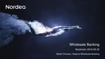 Wholesale Banking  Stockholm 2018-05-25  Martin Persson, Head of Wholesale Banking  1  Wholesale