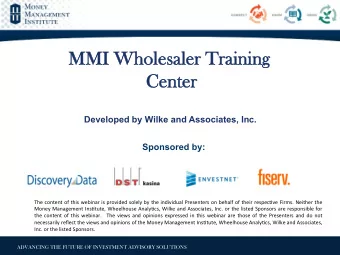 MMI W  Wholesaler T  Training  Ce  Cente  ter  Developed by Wilke and Associates, Inc.  Sponsored