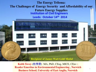 The Challenges of  Energy Security  and Affordability of our  Future Energy Supplies  Institution