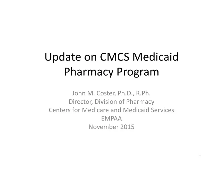 update on cmcs medicaid pharmacy program