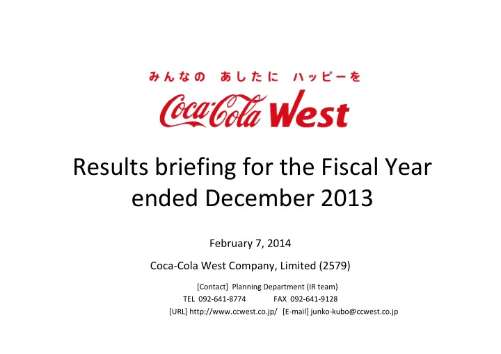 results briefing for the fiscal year ended december 2013