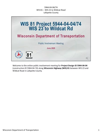 WIS 81 Project 5944-04-04/74  WIS 23 to Wildcat Rd  Wisconsin Department of Transportation  Public