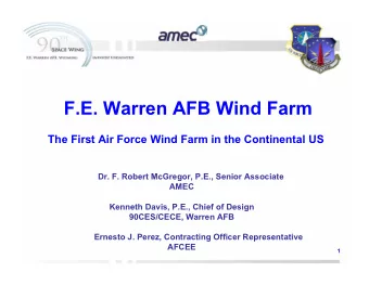 F.E. Warren AFB Wind Farm  The First Air Force Wind Farm in the Continental US  Dr. F. Robert