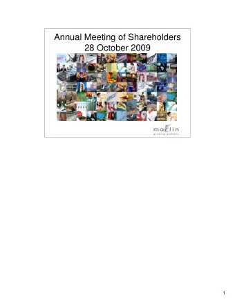 Annual Meeting of Shareholders  28 October 2009  1  Welcome  Rob Challinor  - Independent