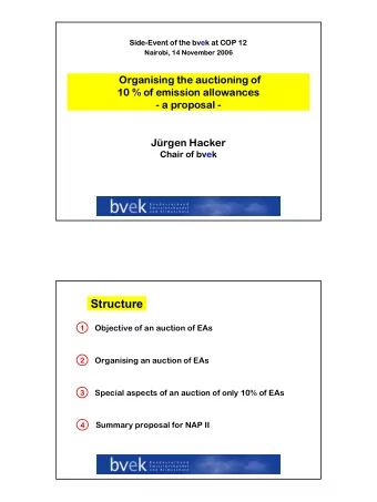 Structure  1  Objective of an auction of EAs  2  Organising an auction of EAs  3  Special aspects