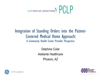 Integration of Standing Orders into the Patient-  Centered Medical Home Approach:  A Community