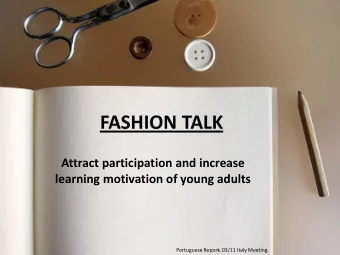 FASHION TALK  Attract participation and increase  learning motivation of young adults  Portuguese