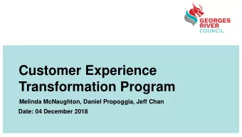Transformation Program  Melinda McNaughton, Daniel Propoggia, Jeff Chan  Date: 04 December 2018