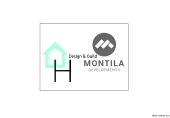 Design &amp; Build  Hilow Interior Ltd  The Collaboration  Montila Developments have partnered with