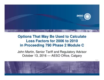 Options That May Be Used to Calculate  Loss Factors for 2006 to 2010  in Proceeding 790 Phase 2