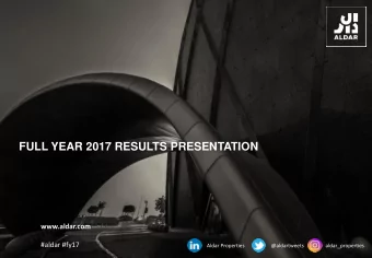 FULL YEAR 2017 RESULTS PRESENTATION  15 February 2018  www.aldar.com  #aldar #fy17  Aldar