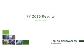 FY 2016 Results  1 0  M a r c h  2 0 1 7  Disclaimer This document has been prepared by Falck