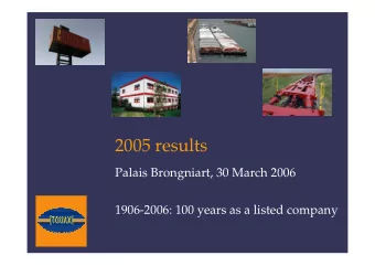 2005 results  Palais Brongniart, 30 March 2006  1906-2006: 100 years as a listed company  Contents