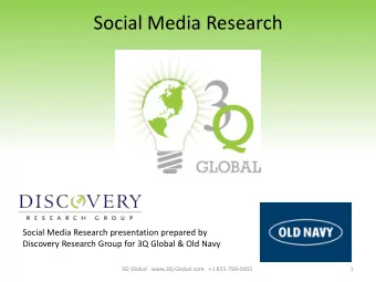 Social Media Research  Social Media Research presentation prepared by  Discovery Research Group for