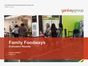 Family Foodways  Evaluation Results  CECILIA GARIBAY  PRINCIPAL  Perceptions of the Caf as