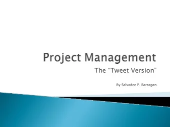 The Tweet Version  By Salvador P. Barragan  Its not Microsoft Project Management