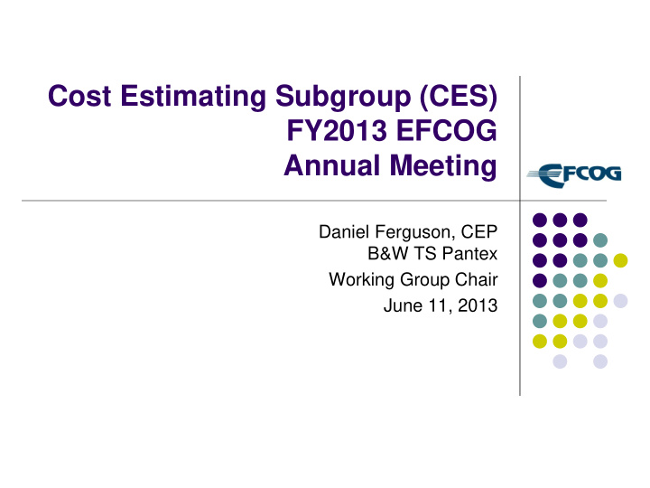 cost estimating subgroup ces fy2013 efcog annual meeting
