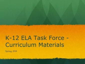 K-12 ELA Task Force -  Curriculum Materials  Spring, 2018  MCPS Vision for 21st  Century Teaching