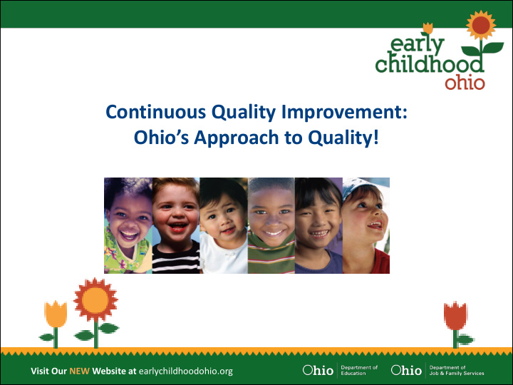 visit our new website at earlychildhoodohio org