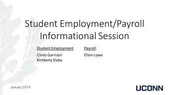 Student Employment/Payroll  Informational Session  Student Employment  Payroll  Cindy Garrison
