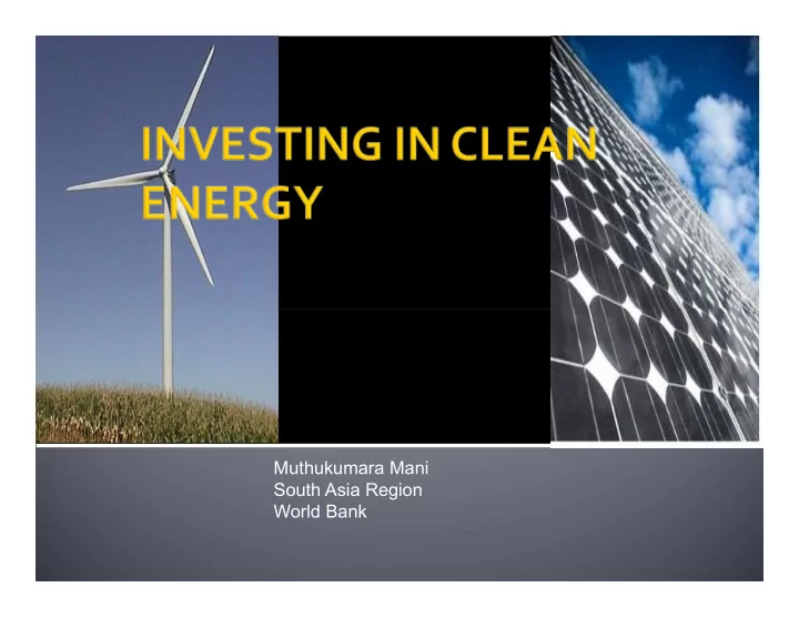 muthukumara mani south asia region world bank continuing