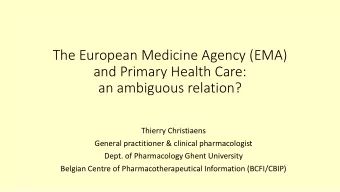 and Primary Health Care:  an ambiguous relation?  Thierry Christiaens  General practitioner &amp;