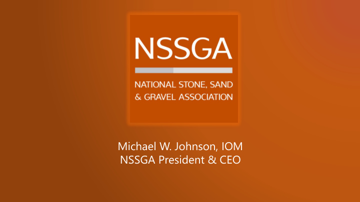 michael w johnson iom nssga president ceo