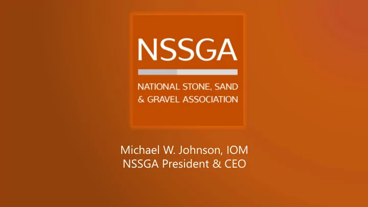 michael w johnson iom nssga president ceo
