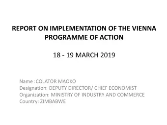 REPORT ON IMPLEMENTATION OF THE VIENNA  PROGRAMME OF ACTION  18 - 19 MARCH 2019 Name  COLATOR