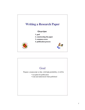Writing a Research Paper  Overview  1. goal  2. constructing the paper  3. common errors  4.