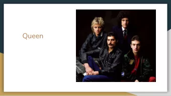 Queen  History    In 1970 Queen Was Born    March 1971, settled on John Deacon  as Bass