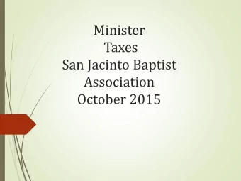 Taxes  San Jacinto Baptist  Association  October 2015  Minister Criteria  Five key questions  1.