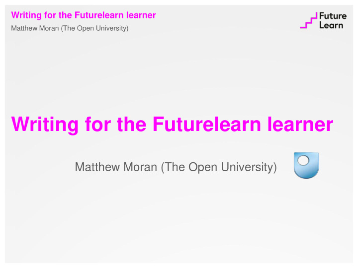 writing for the futurelearn learner matthew moran the