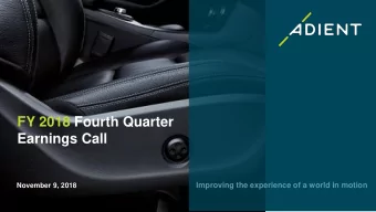FY 2018 Fourth Quarter  Earnings Call  Improving the experience of a world in motion  November 9,