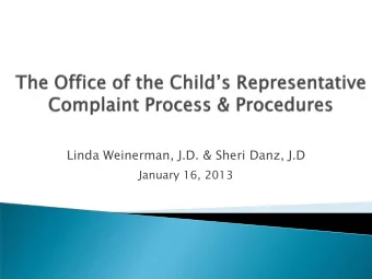 Linda Weinerman, J.D. &amp; Sheri Danz, J.D  January 16, 2013  OCR Complaint Process  1)  a)